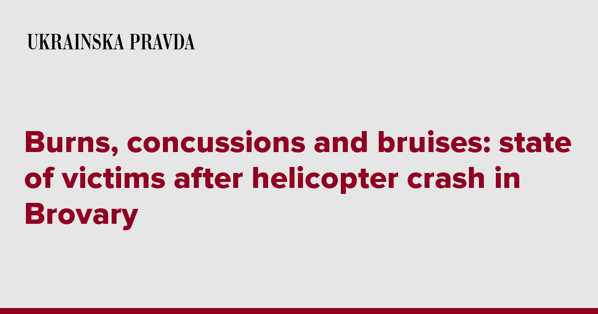 Burns, concussions and bruises: state of victims after helicopter crash in Brovary