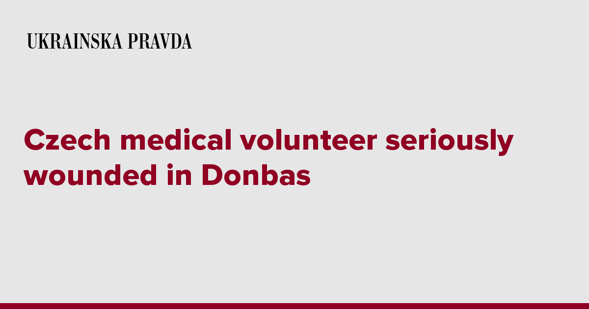 Czech medical volunteer seriously wounded in Donbas