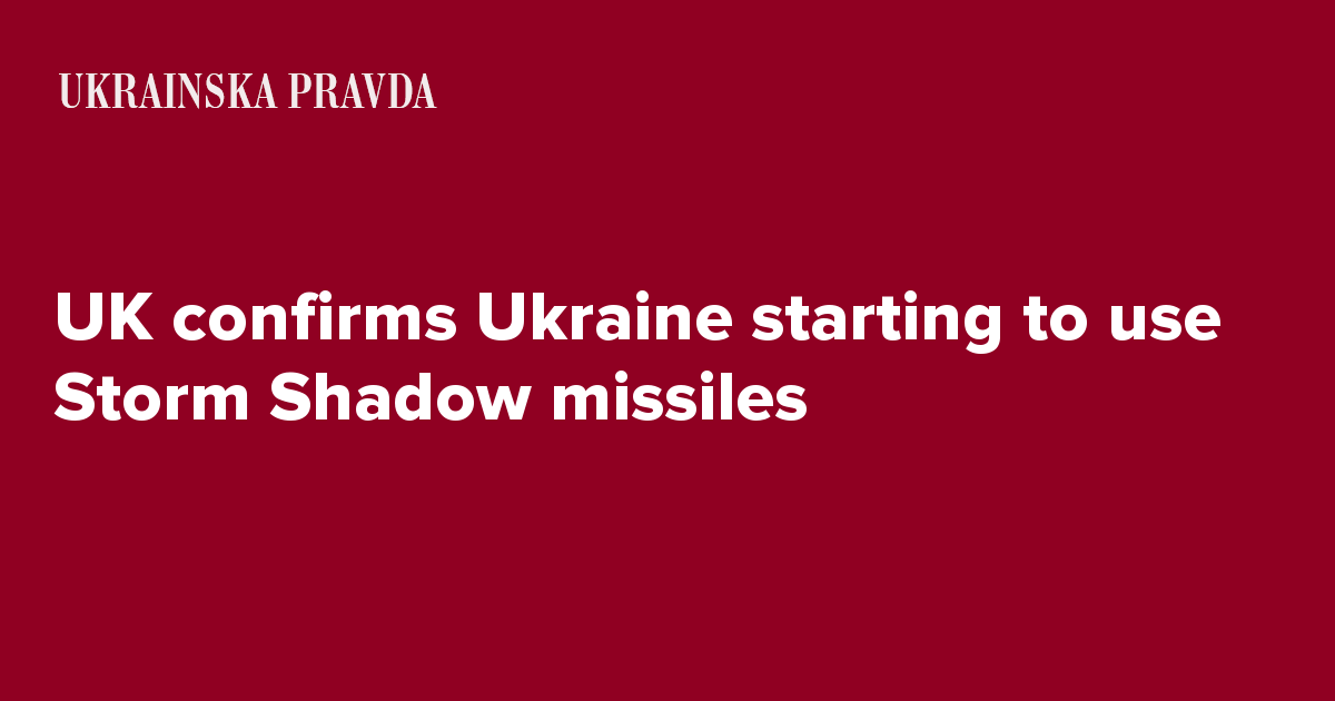 UK confirms Ukraine starting to use Storm Shadow missiles