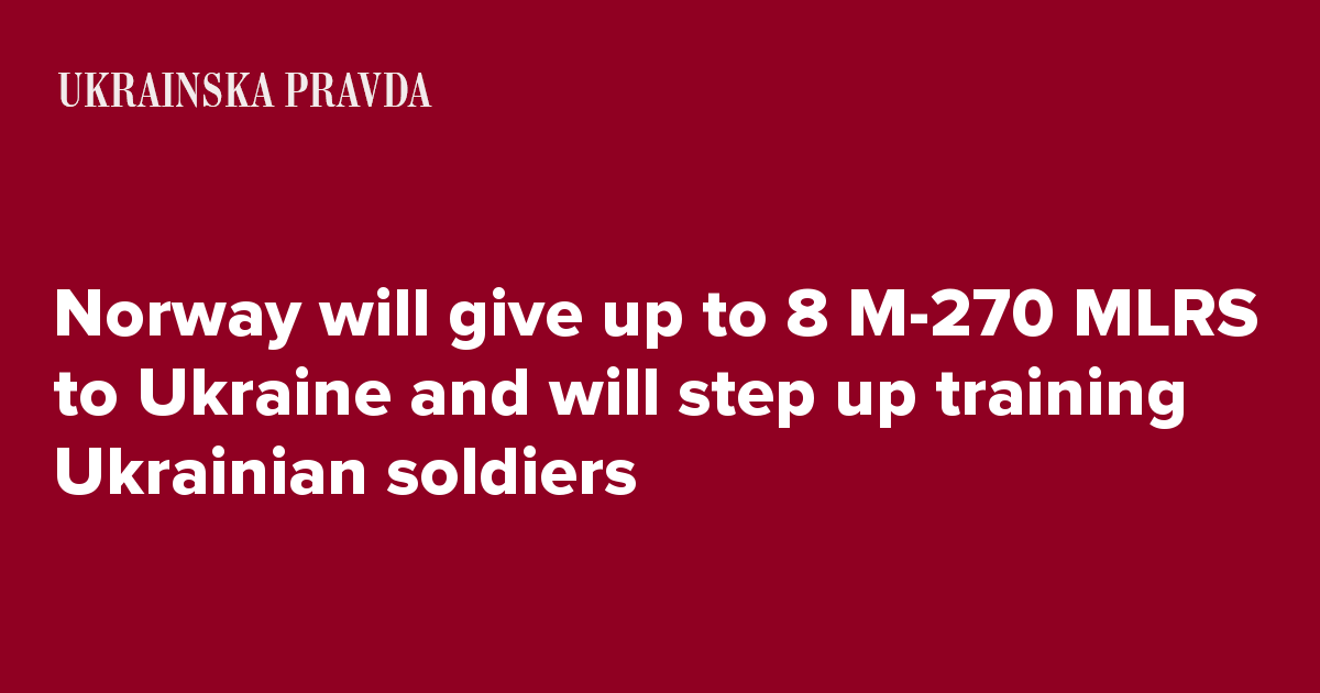 Norway will give up to 8 M-270 MLRS to Ukraine and will step up training Ukrainian soldiers